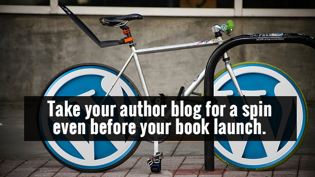 Why (and How) to Launch Your Author Blog Before Your Book